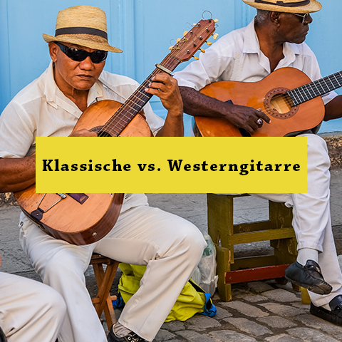 Klassische Gitarre vs. Westerngitarre